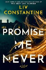 Book, Promise Me Never by Liv Constantine